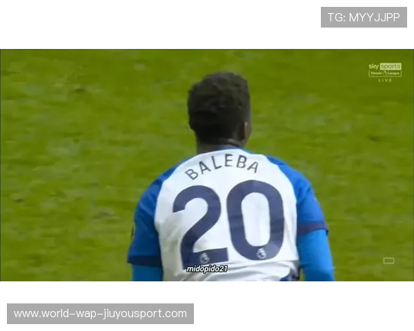 拜仁评估巴莱巴：从潜力到巨星的跨越之路